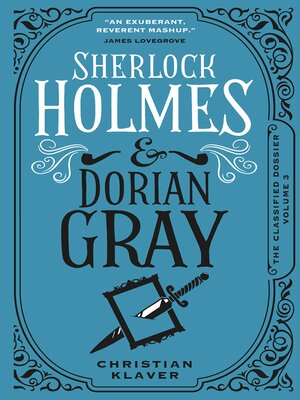 cover image of The Classified Dossier--Sherlock Holmes and Dorian Gray